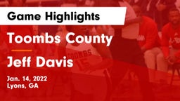 Toombs County  vs Jeff Davis  Game Highlights - Jan. 14, 2022