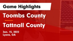Toombs County  vs Tattnall County  Game Highlights - Jan. 15, 2022