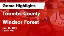 Toombs County  vs Windsor Forest  Game Highlights - Jan. 13, 2023