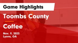 Toombs County  vs Coffee  Game Highlights - Nov. 9, 2023
