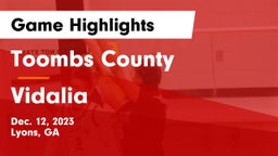 Toombs County  vs Vidalia  Game Highlights - Dec. 12, 2023