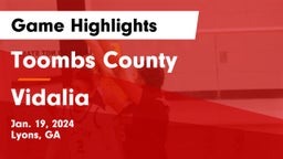 Toombs County  vs Vidalia  Game Highlights - Jan. 19, 2024