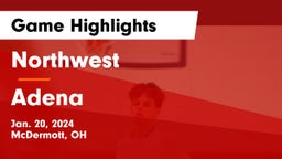 Northwest  vs Adena  Game Highlights - Jan. 20, 2024