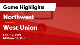 Northwest  vs West Union  Game Highlights - Feb. 19, 2024
