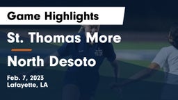 St. Thomas More  vs North Desoto Game Highlights - Feb. 7, 2023