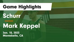 Schurr  vs Mark Keppel  Game Highlights - Jan. 10, 2023