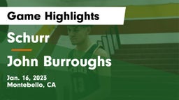 Schurr  vs John Burroughs  Game Highlights - Jan. 16, 2023