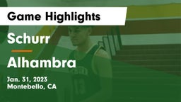 Schurr  vs Alhambra Game Highlights - Jan. 31, 2023