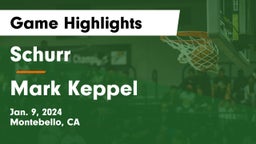 Schurr  vs Mark Keppel  Game Highlights - Jan. 9, 2024