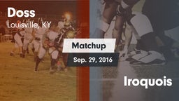Matchup: Doss vs. Iroquois 2016