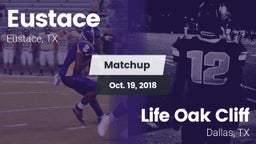Matchup: Eustace vs. Life Oak Cliff  2018