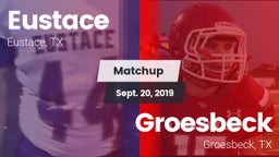 Matchup: Eustace vs. Groesbeck  2019