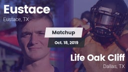 Matchup: Eustace vs. Life Oak Cliff  2019