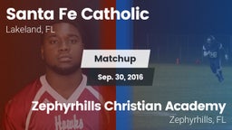 Matchup: Santa Fe Catholic vs. Zephyrhills Christian Academy  2016