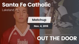 Matchup: Santa Fe Catholic vs. OUT THE DOOR 2016