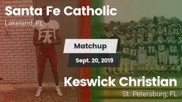 Matchup: Santa Fe Catholic vs. Keswick Christian  2019