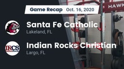 Recap: Santa Fe Catholic  vs. Indian Rocks Christian  2020