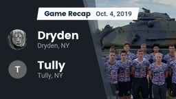 Recap: Dryden  vs. Tully   2019