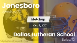 Matchup: Jonesboro vs. Dallas Lutheran School 2017