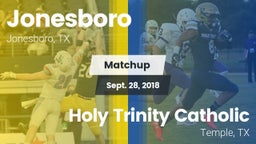Matchup: Jonesboro vs. Holy Trinity Catholic  2018
