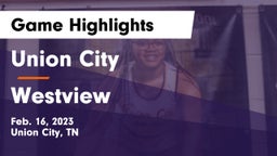 Union City  vs Westview  Game Highlights - Feb. 16, 2023