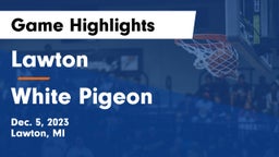 Lawton  vs White Pigeon  Game Highlights - Dec. 5, 2023