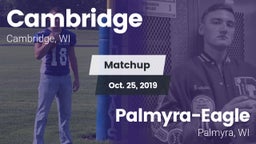 Matchup: Cambridge vs. Palmyra-Eagle  2019