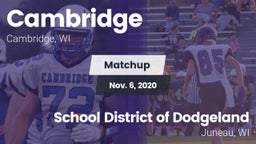 Matchup: Cambridge vs. School District of Dodgeland 2020