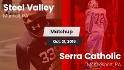 Matchup: Steel Valley vs. Serra Catholic  2016
