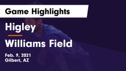 Higley  vs Williams Field  Game Highlights - Feb. 9, 2021