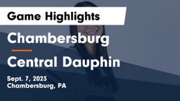 Chambersburg  vs Central Dauphin  Game Highlights - Sept. 7, 2023