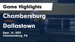 Chambersburg  vs Dallastown  Game Highlights - Sept. 16, 2023