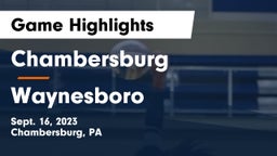 Chambersburg  vs Waynesboro  Game Highlights - Sept. 16, 2023
