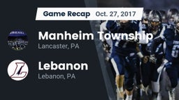 Recap: Manheim Township  vs. Lebanon  2017
