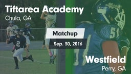 Matchup: Tiftarea Academy vs. Westfield  2016