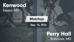Matchup: Kenwood vs. Perry Hall  2016