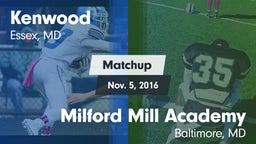 Matchup: Kenwood vs. Milford Mill Academy  2016