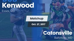 Matchup: Kenwood vs. Catonsville  2017