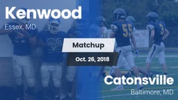 Matchup: Kenwood vs. Catonsville  2018