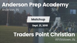 Matchup: Anderson Prep Academ vs. Traders Point Christian  2018