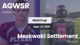 Matchup: AGWSR vs. Meskwaki Settlement  2019
