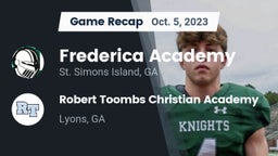 Recap: Frederica Academy  vs. Robert Toombs Christian Academy  2023