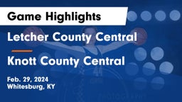 Letcher County Central  vs Knott County Central  Game Highlights - Feb. 29, 2024