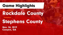 Rockdale County  vs Stephens County  Game Highlights - Nov. 26, 2019