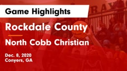 Rockdale County  vs North Cobb Christian  Game Highlights - Dec. 8, 2020