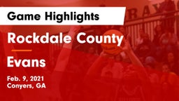 Rockdale County  vs Evans  Game Highlights - Feb. 9, 2021