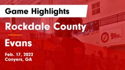 Rockdale County  vs Evans  Game Highlights - Feb. 17, 2022