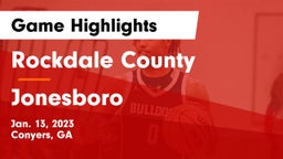 Rockdale County  vs Jonesboro  Game Highlights - Jan. 13, 2023