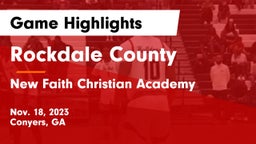 Rockdale County  vs New Faith Christian Academy Game Highlights - Nov. 18, 2023