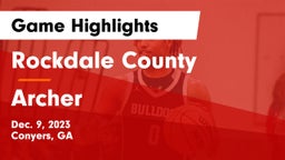 Rockdale County  vs Archer  Game Highlights - Dec. 9, 2023